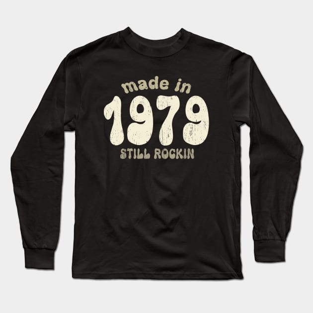 Made in 1979 still rocking vintage numbers Long Sleeve T-Shirt by SpaceWiz95